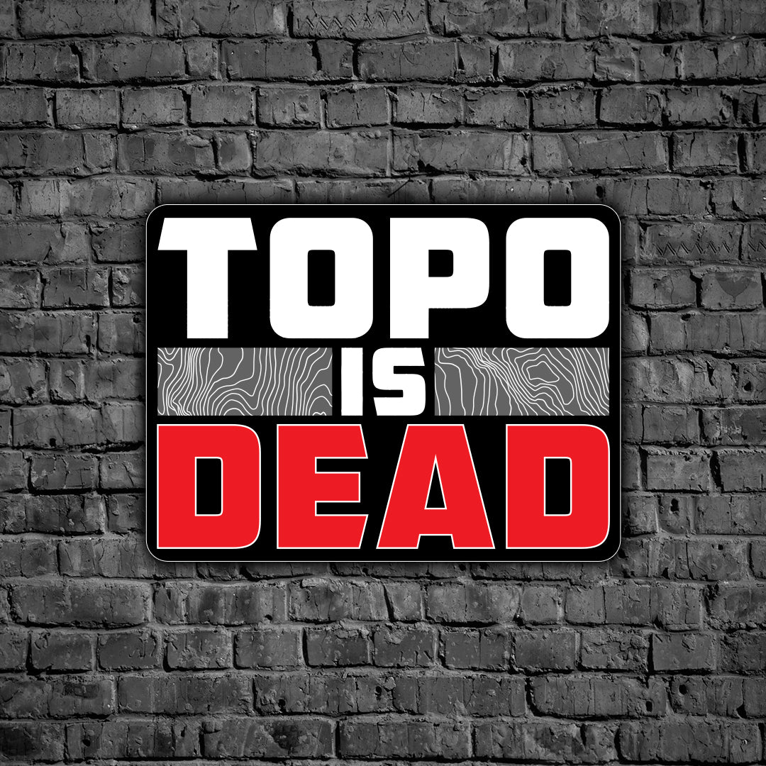 Topo is Dead