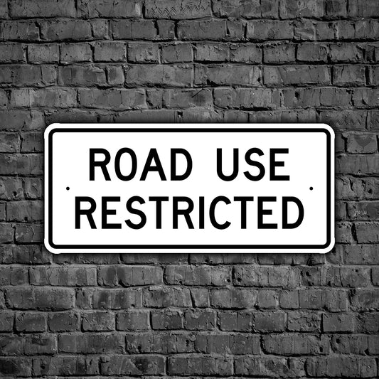 Road Use Restricted Sign 16" x 36"